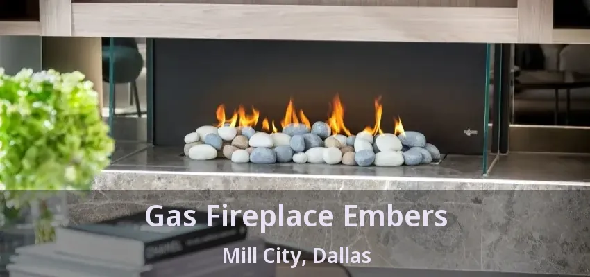 Gas Fireplace Embers Mill City, Dallas - TX