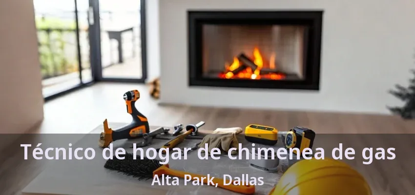 Técnico de hogar de chimenea de gas Alta Park, Dallas - TX
