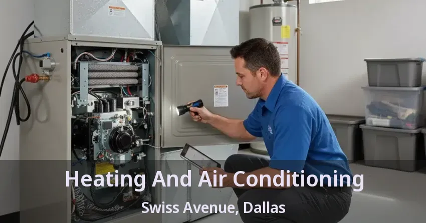 Heating And Air Conditioning Swiss Avenue, Dallas - TX