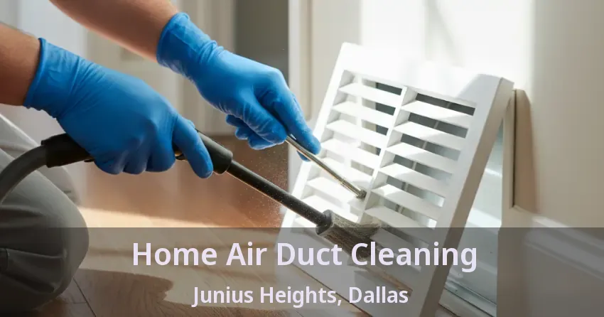 Home Air Duct Cleaning Junius Heights, Dallas - TX