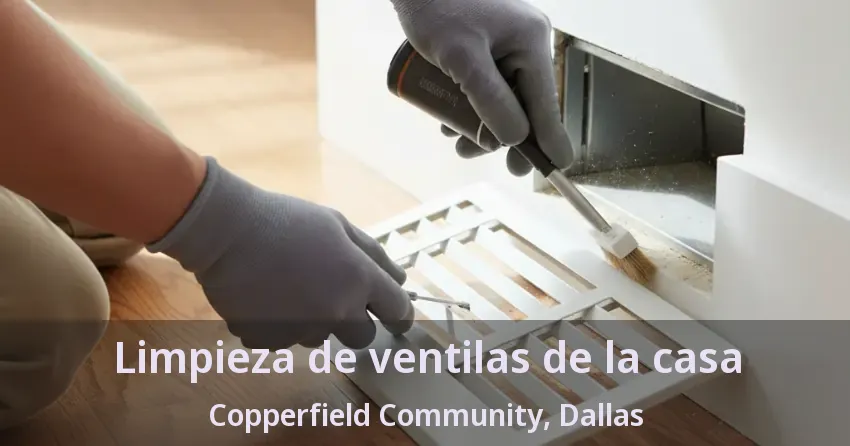Limpieza de ventilas de la casa Copperfield Community, Dallas - TX