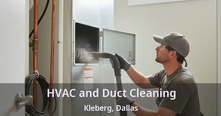 HVAC and Duct Cleaning Kleberg, Dallas - TX