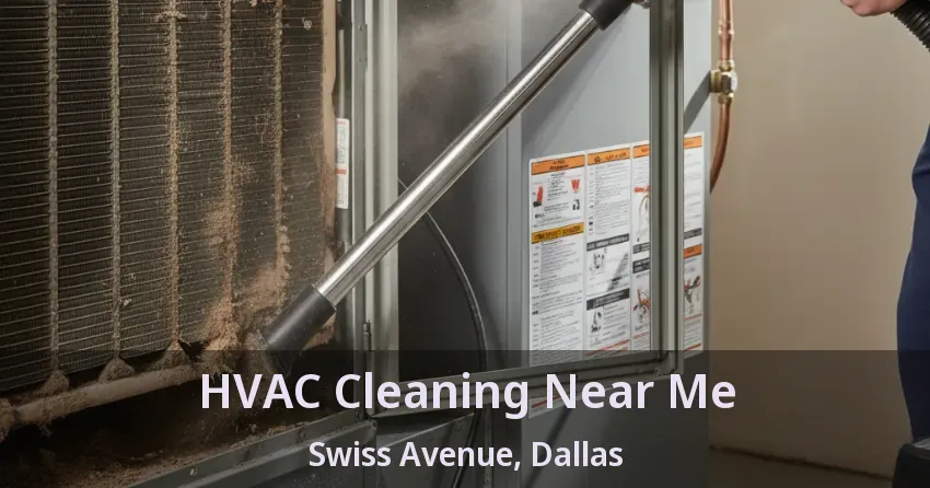 HVAC Cleaning Near Me Swiss Avenue, Dallas - TX