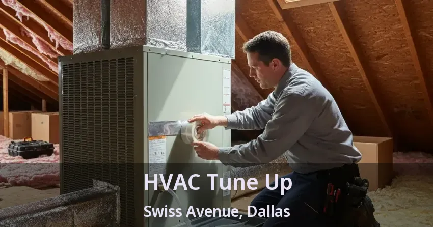 HVAC Tune Up Swiss Avenue, Dallas - TX
