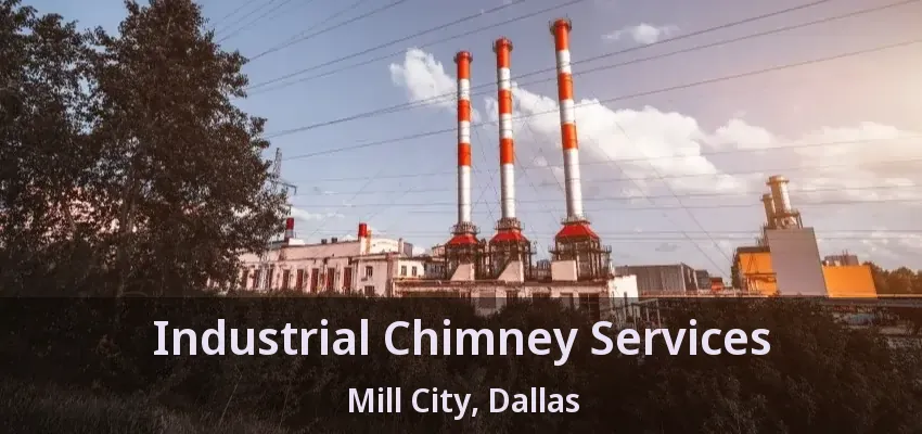 Industrial Chimney Services Mill City, Dallas - TX