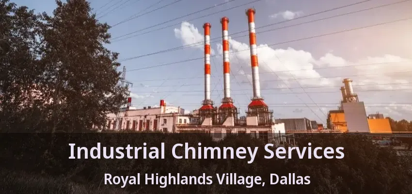 Industrial Chimney Services Royal Highlands Village, Dallas - TX