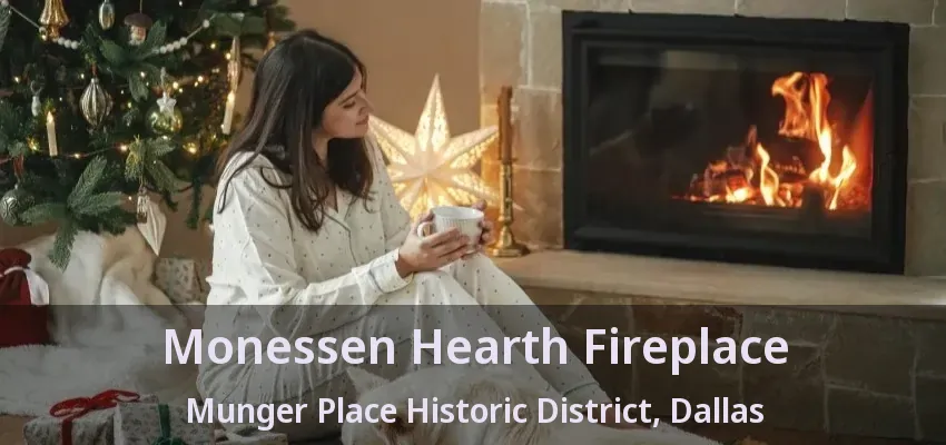 Monessen Hearth Fireplace Munger Place Historic District, Dallas - TX