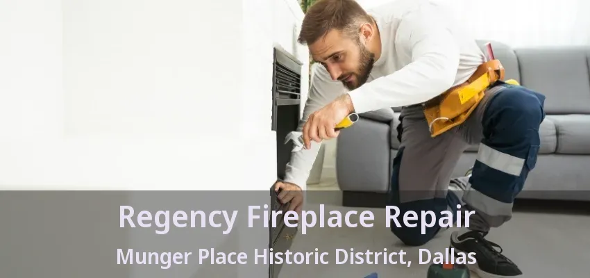 Regency Fireplace Repair Munger Place Historic District, Dallas - TX
