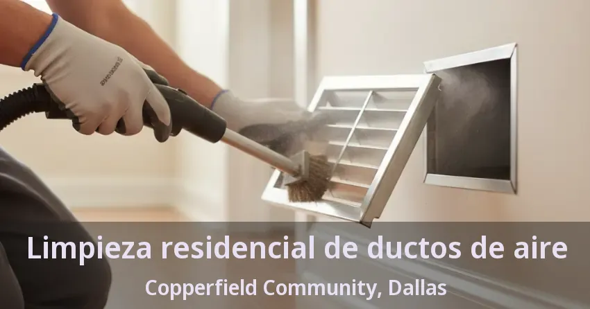 Limpieza residencial de ductos de aire Copperfield Community, Dallas - TX Limpieza residencial de ductos de aire Copperfield Community, Dallas - TX