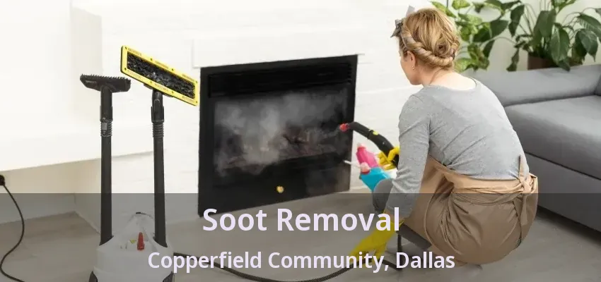 Soot Removal Copperfield Community, Dallas - TX